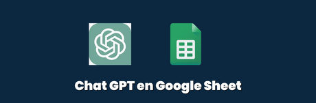 ¿Cómo Usar Chat GPT en Google Sheets y su Extensión?