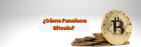 ¿Cómo funciona Bitcoin?