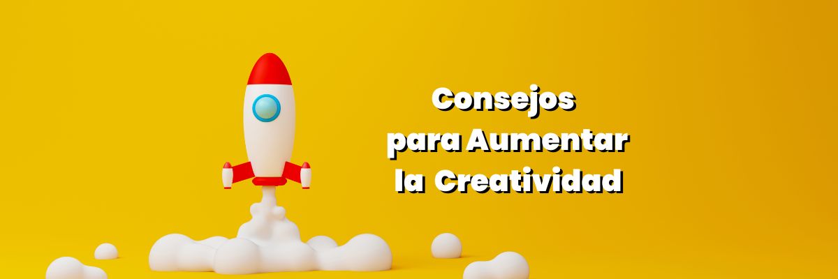 consejos-para-aumentar-la-creatividad