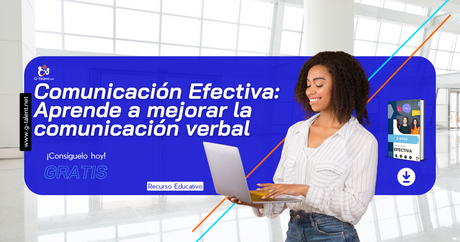 Ebook Comunicación Efectiva: Aprendiendo a mejorar la comunicación verbal