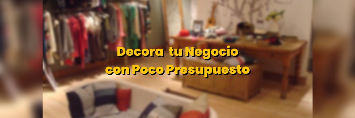 decora-tu-negocio-con-poco-presupuesto