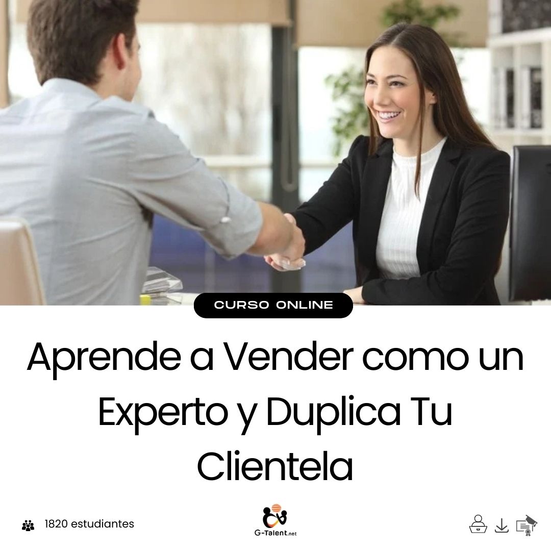 Aprende a Vender como un Experto y Duplica Tu Clientela