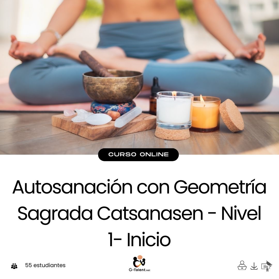 Autosanación con Geometría Sagrada Catsanasen - Nivel 1- Inicio