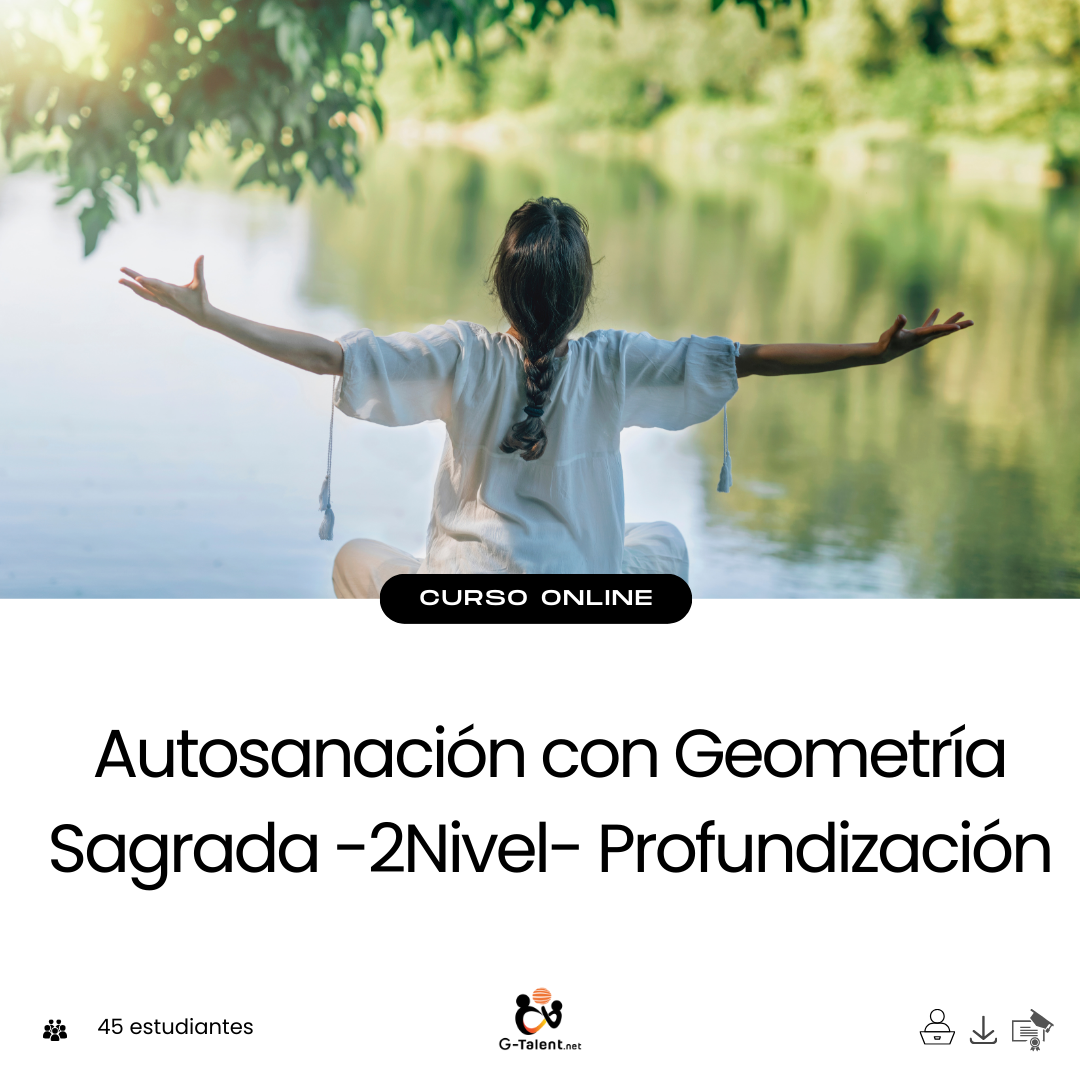 Autosanación con Geometría Sagrada -2Nivel- Profundización