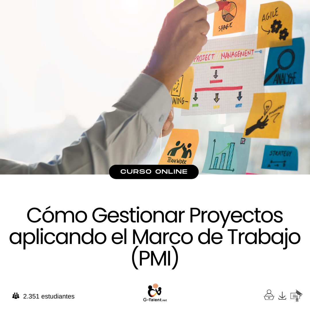 Cómo Gestionar Proyectos aplicando el Marco de Trabajo (PMI).