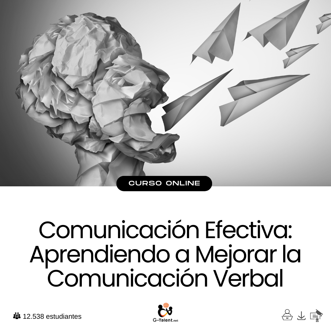 Comunicación Efectiva: Aprendiendo a Mejorar la Comunicación Verbal.