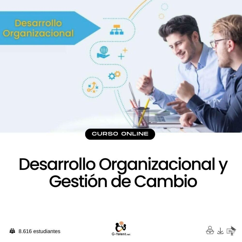 Desarrollo Organizacional y Gestión de Cambio.