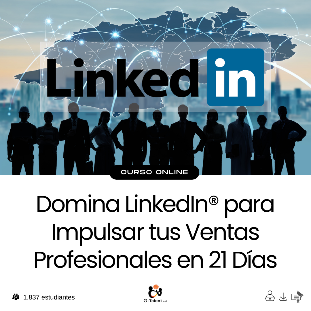 Domina LinkedIn® para Impulsar tus Ventas Profesionales en 21 Días.