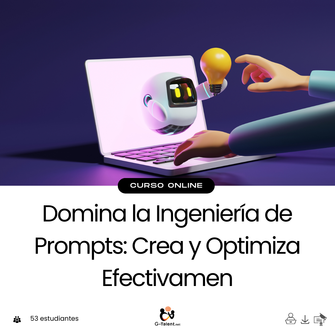 Domina la Ingeniería de Prompts: Crea y Optimiza Efectivamen