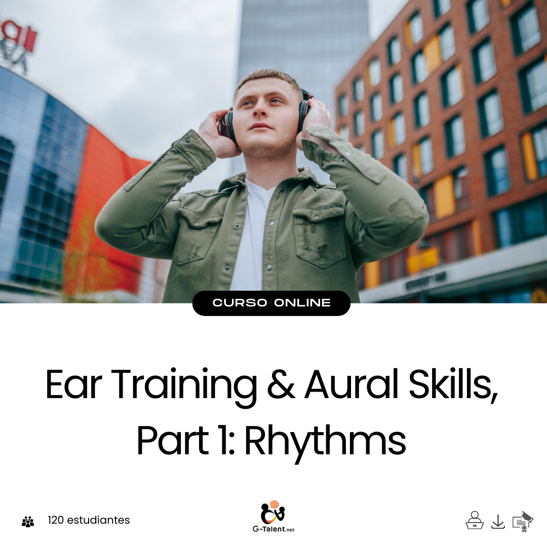 Ear Training & Aural Skills, Part 1: Rhythms