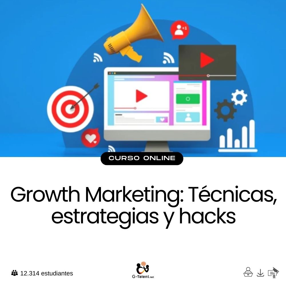 Growth Marketing: Técnicas, estrategias y hacks.