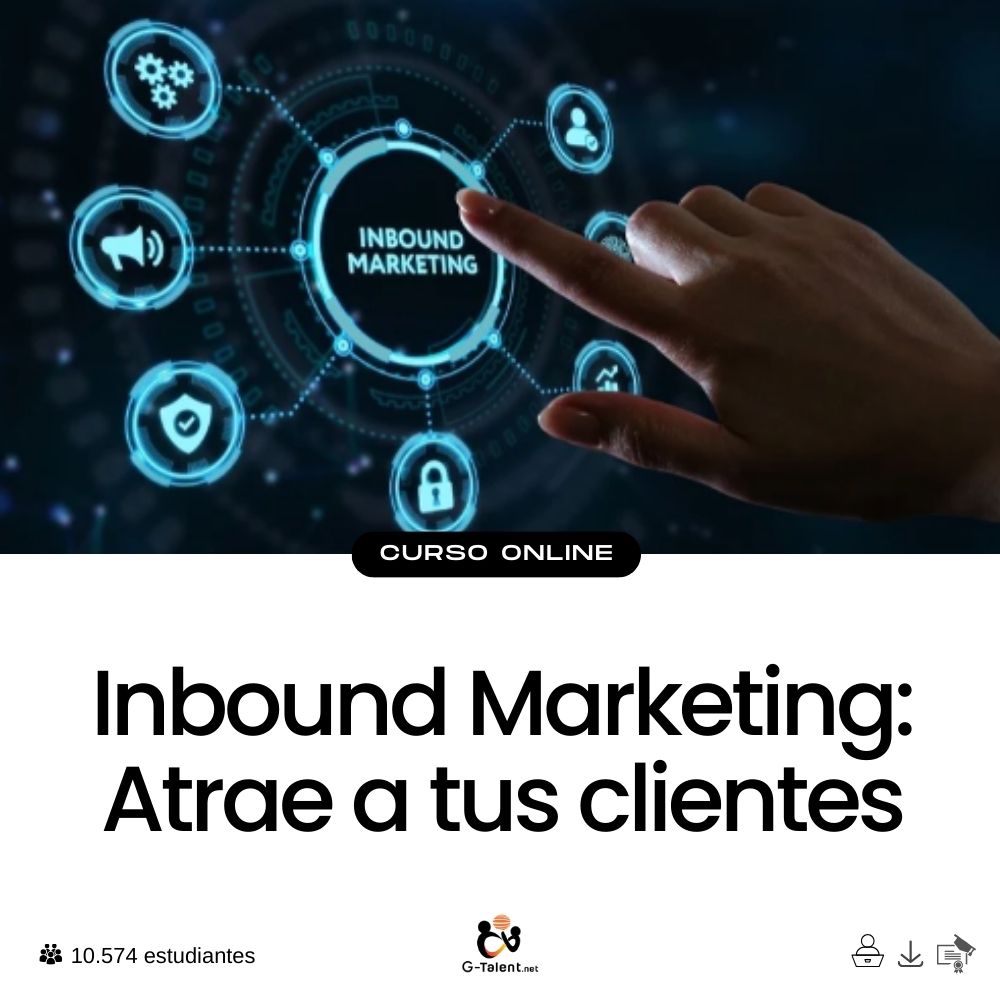 Inbound Marketing: Atrae a tus clientes.