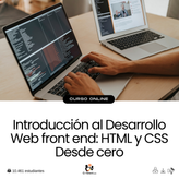 Introducción al Desarrollo Web front end: HTML y CSS Desde cero.