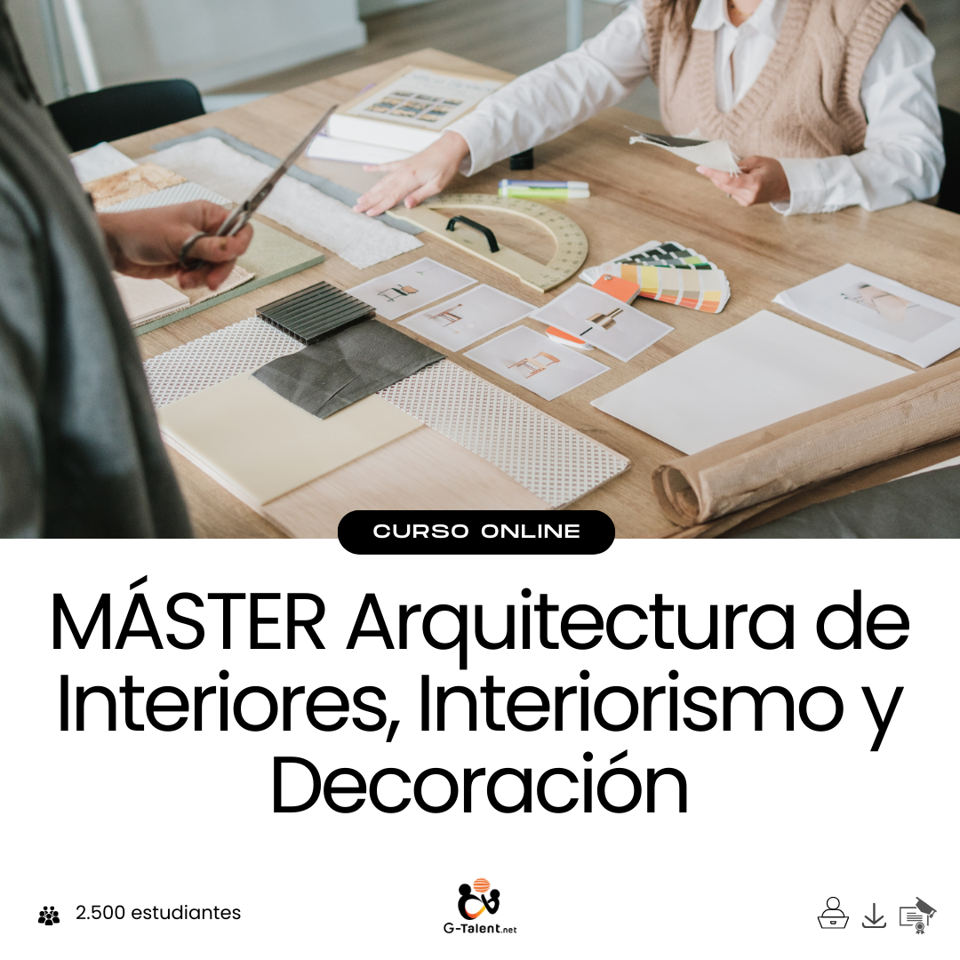 Máster Arquitectura de Interiores, Interiorismo y Decoración.