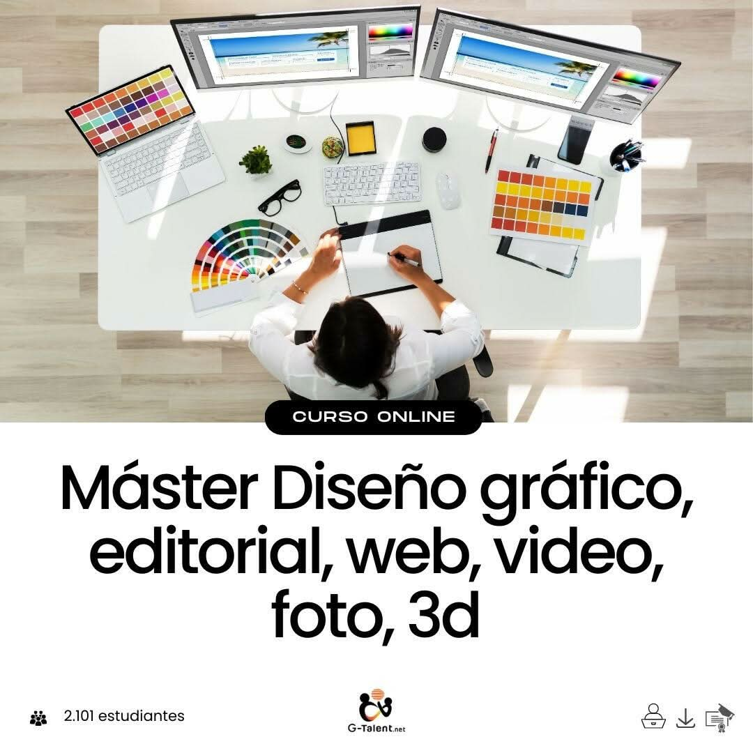 Máster Diseño Gráfico, Editorial, Web, Video, Foto, 3D.