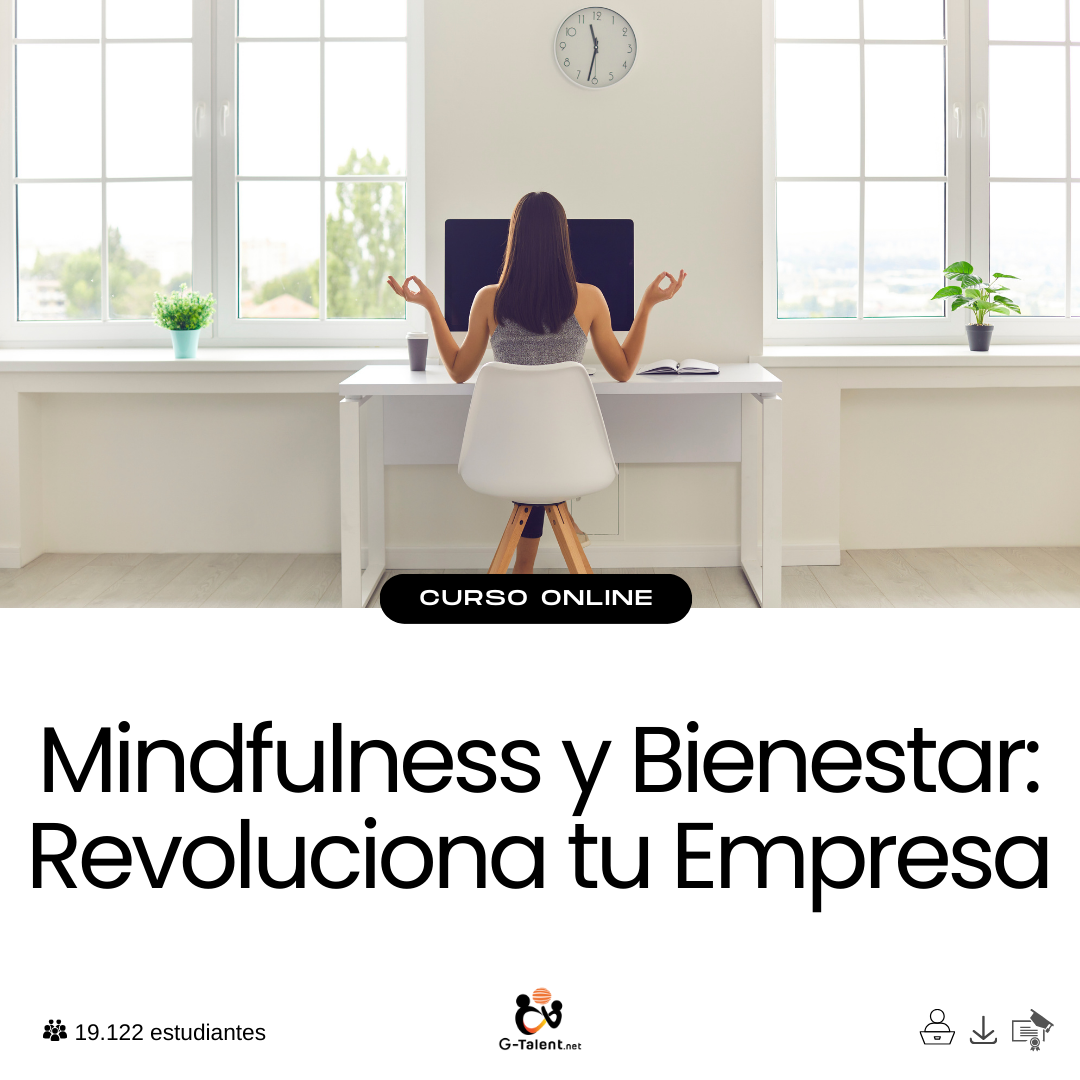 Mindfulness y Bienestar: Revoluciona tu Empresa.