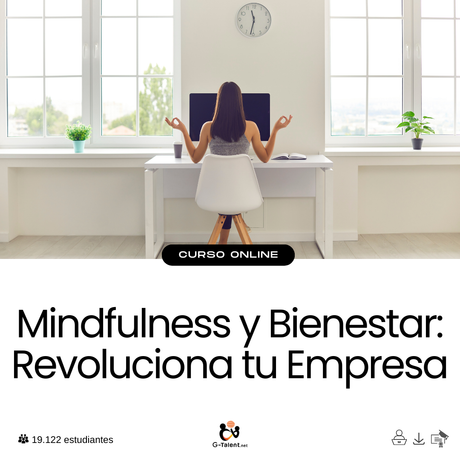 Mindfulness y Bienestar: Revoluciona tu Empresa.