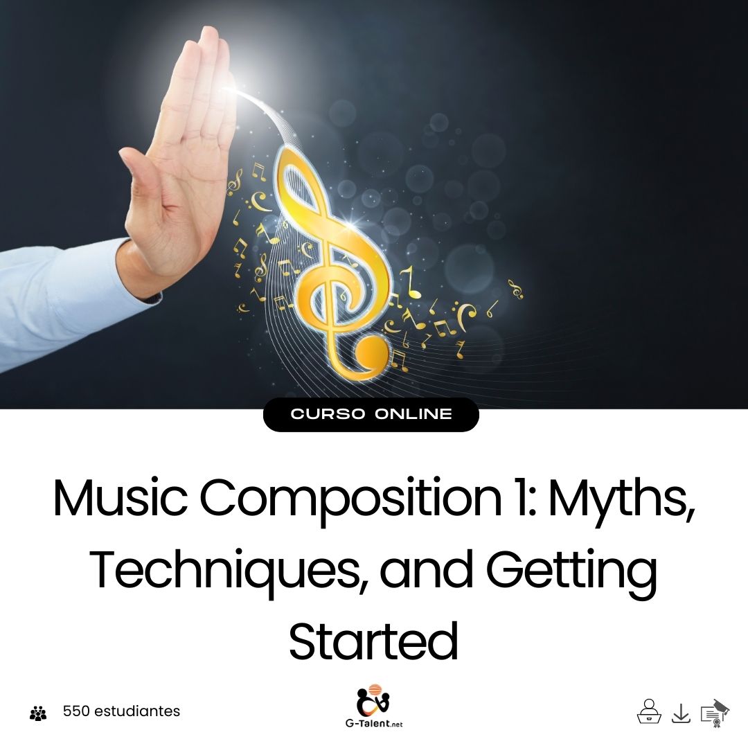 Music Composition 1: Myths, Techniques, and Getting Started