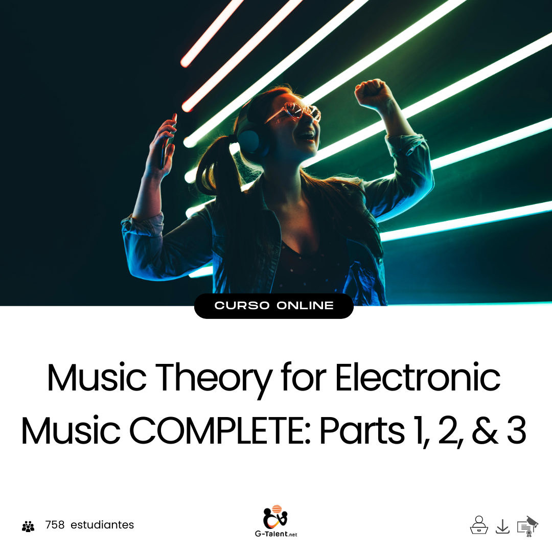 Music Theory for Electronic Music COMPLETE: Parts 1, 2, & 3