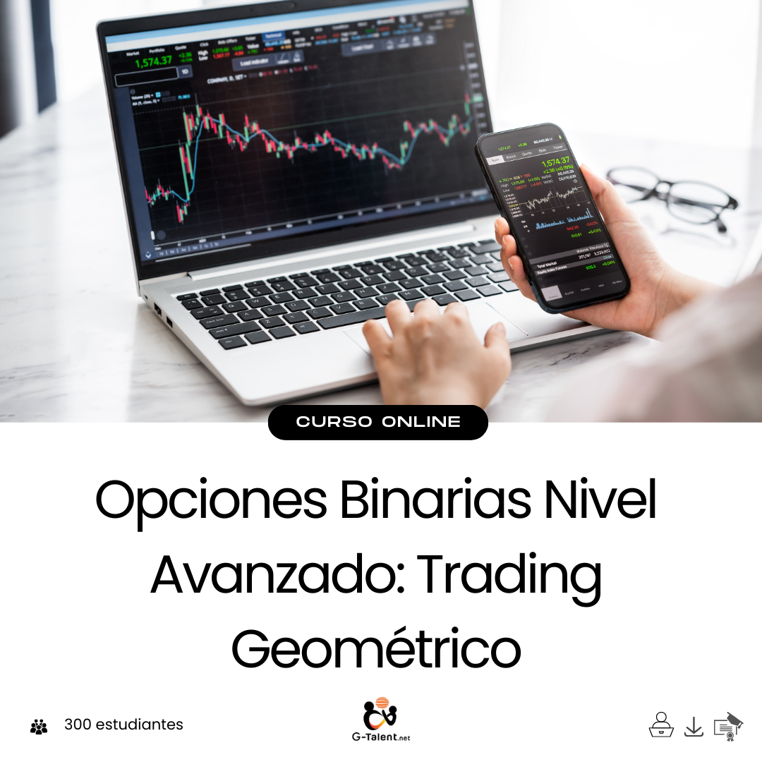 Opciones Binarias Nivel Avanzado: Trading Geométrico