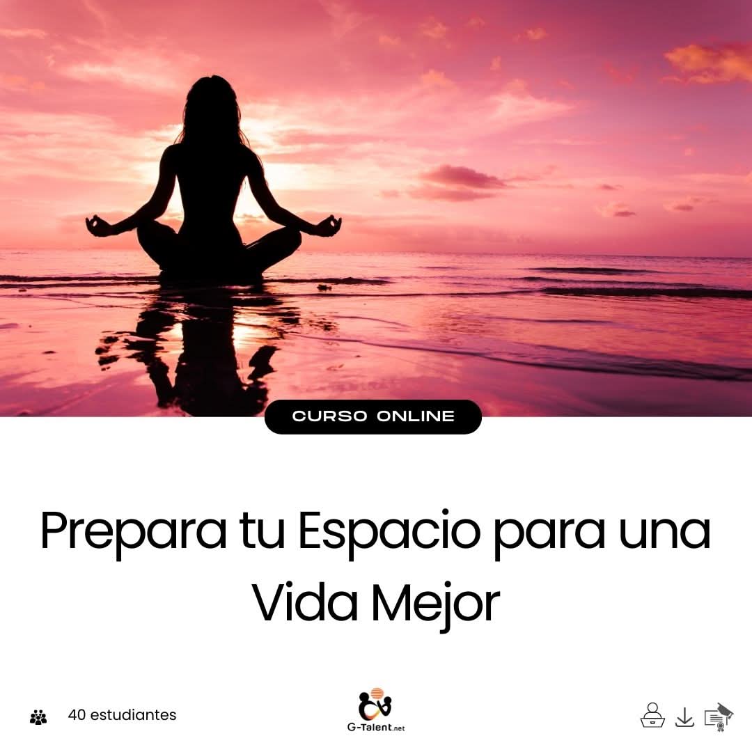 Prepara tu Espacio para una Vida Mejor