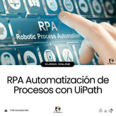 RPA - Automatización de Procesos con UiPath.